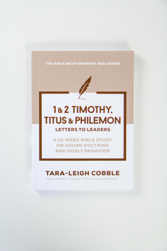 1 & 2 Timothy, Titus & Philemon: Letters to Leaders