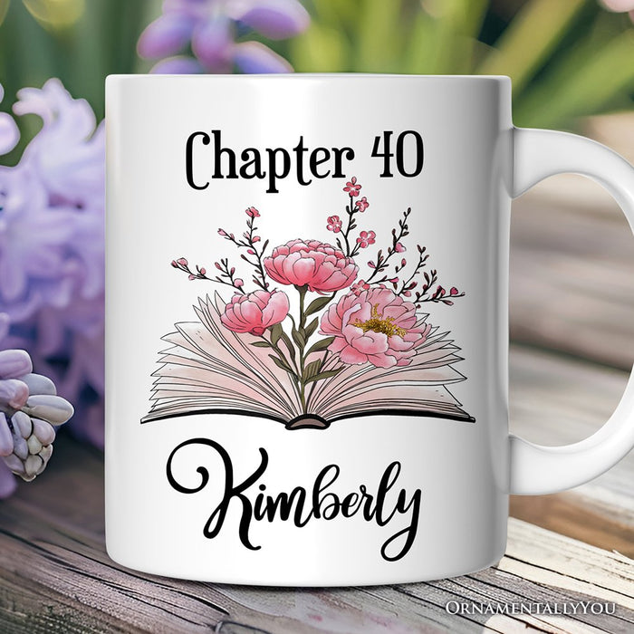 40th Birthday Pink Flowers Book Personalized Mug, Chapter 40 Gift With Custom Name Personalized Ceramic Mug OrnamentallyYou Customized