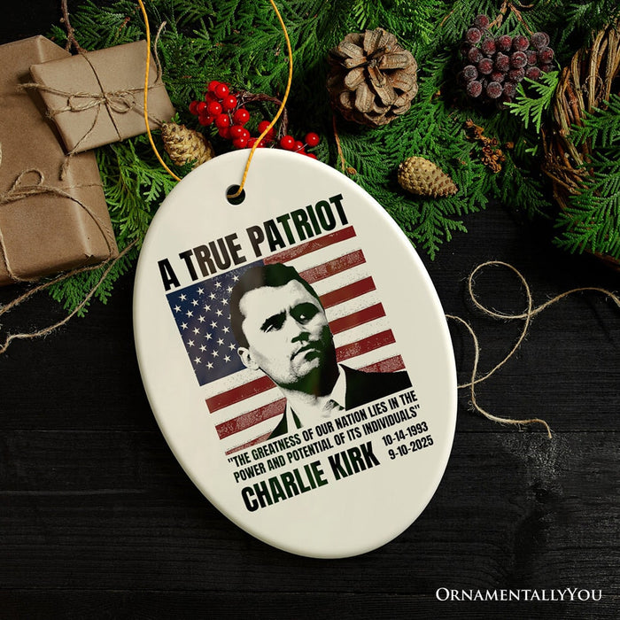A True American Patriot Christmas Ornament, Charlie Kirk Quote Gift and Tree Decor Ceramic Ornament OrnamentallyYou