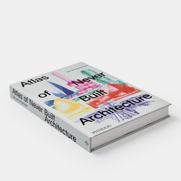Atlas of Never Built Architecture