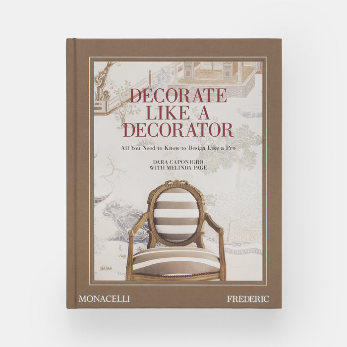 Decorate Like a Decorator: All You Need to Know to Design Like a Pro