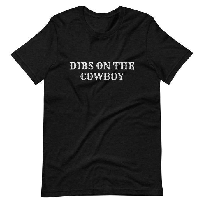 Dibs on the Cowboy Short-Sleeve T-Shirt