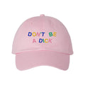 Don't Be A Dick Dad Hat