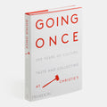 Going Once: 250 Years of Culture, Taste and Collecting at Christie's