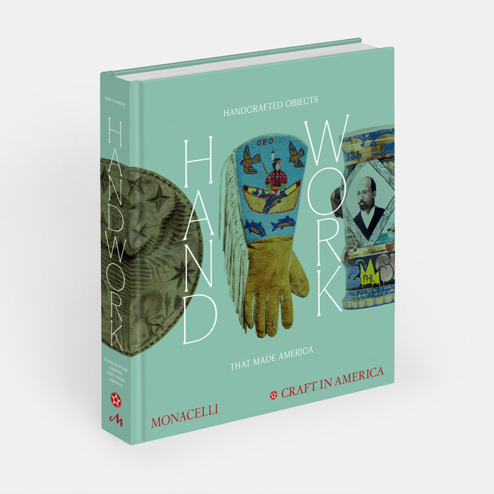 Handwork: Handcrafted Objects that Made America [Craft in America]
