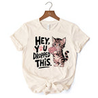 Hey You Dropped This T-Shirt, Funny White and Natural Cat Meme Tee T-Shirts OrnamentallyYou