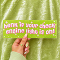 Honk If Your Check Engine Light Is On Bumper Sticker
