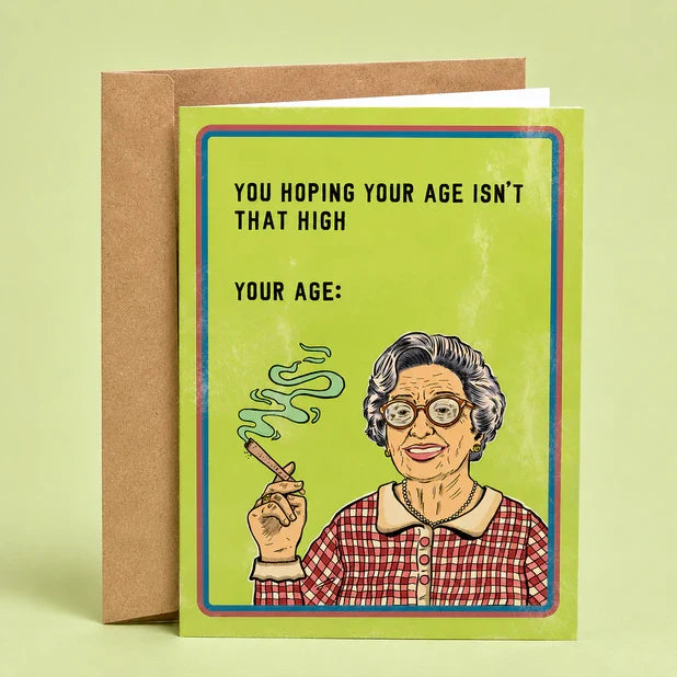 Hoping Your Age Isn't That High Greeting Card