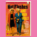 Hot Flushes And High Heels Greeting Card