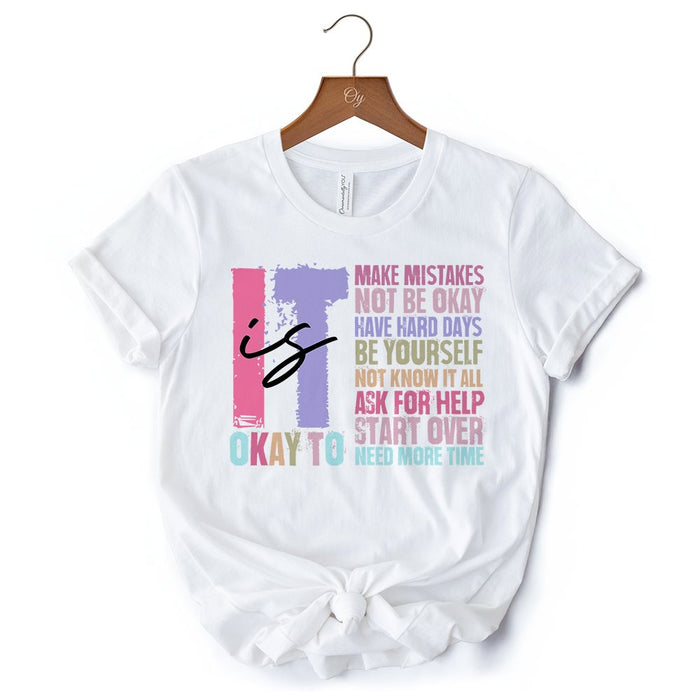 It's Okay To Mental Health T-Shirt, White and Black Tee with Positive Affirmations T-Shirts OrnamentallyYou