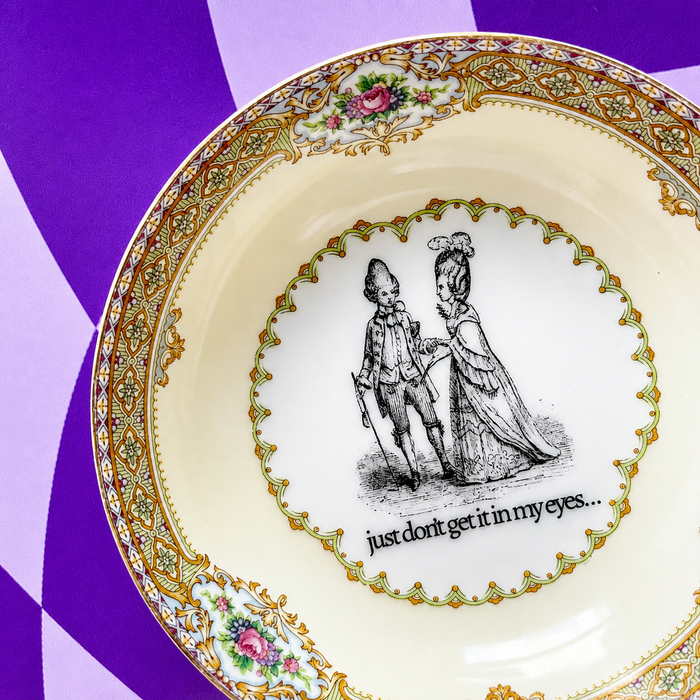 Just Don't Get It In My Eyes Vintage Mini Bowl 5"