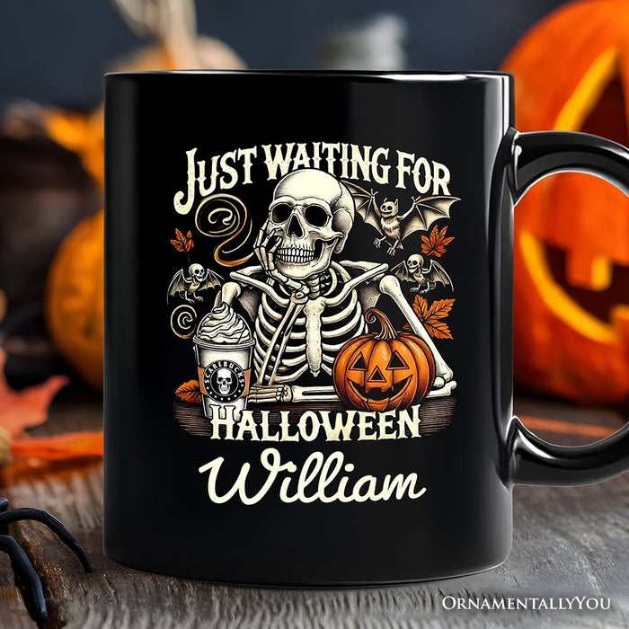 Just Waiting for Halloween Personalized Mug, Spooky Skeleton Gift with Custom Name Personalized Ceramic Mug OrnamentallyYou Black Customized