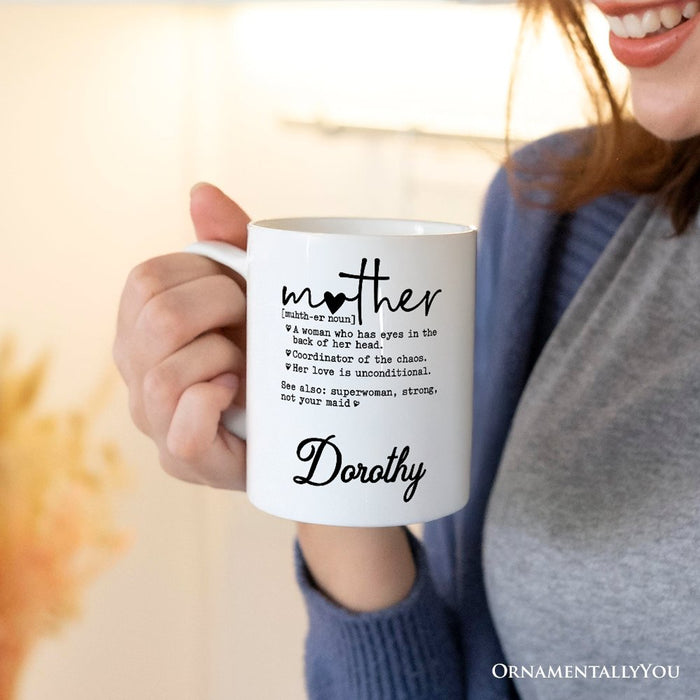 Mother Definition Personalized Mug, Inspirational Mother Gift With Custom Name Personalized Ceramic Mug OrnamentallyYou