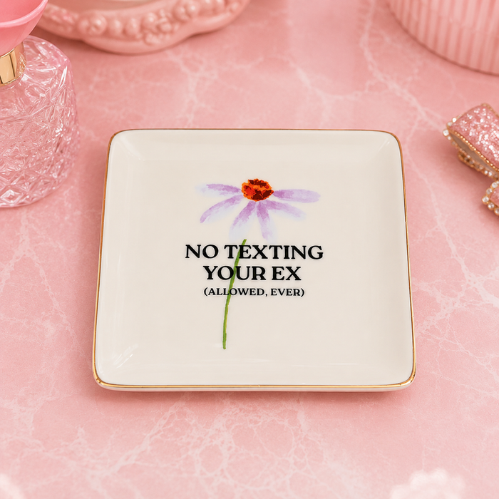 No Texting Your Ex Trinket Dish