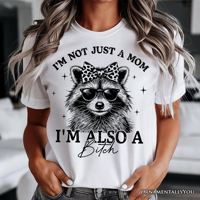 Not Just a Mom Raccoon T-Shirt, Retro White Tee for Sarcastic and Unapologetic Mothers T-Shirts OrnamentallyYou