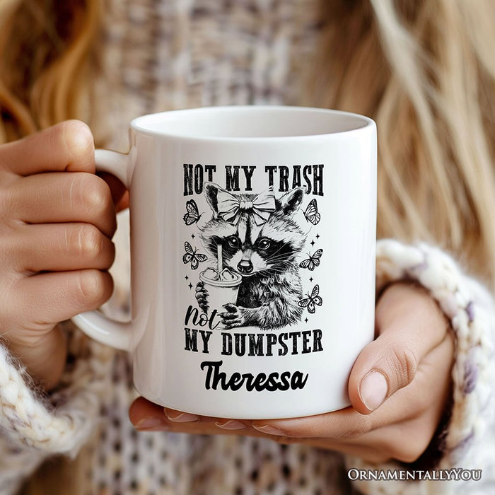 Not My Trash Not My Dumpster Personalized Mug, Funny Coquette Raccoon Custom Gift Personalized Ceramic Mug OrnamentallyYou
