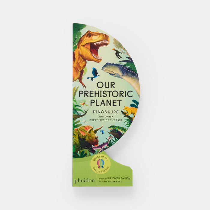 Our Prehistoric Planet: Dinosaurs and Other Creatures of the Past
