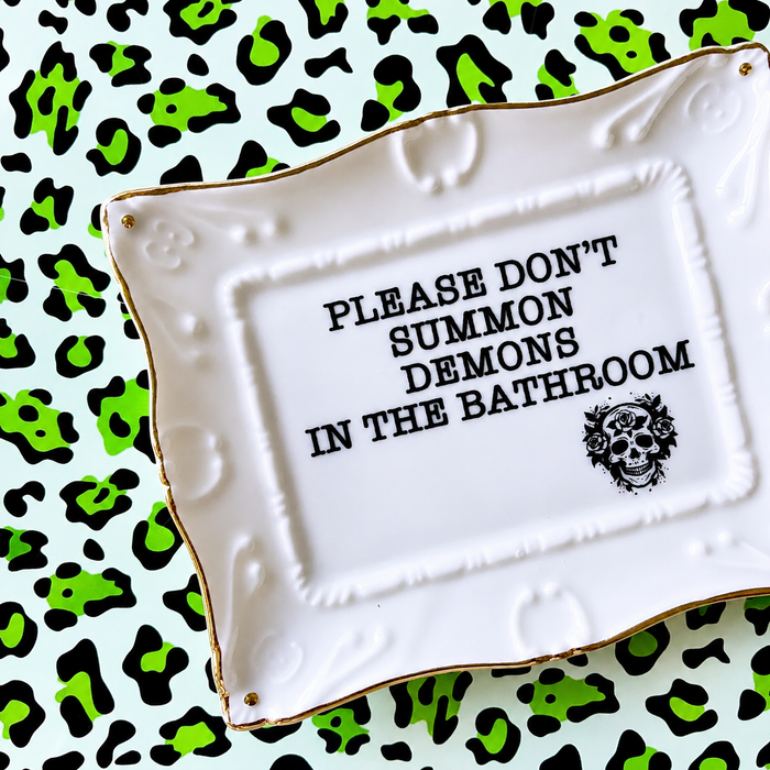 Please Don't Summon Demons in the Bathroom Tray