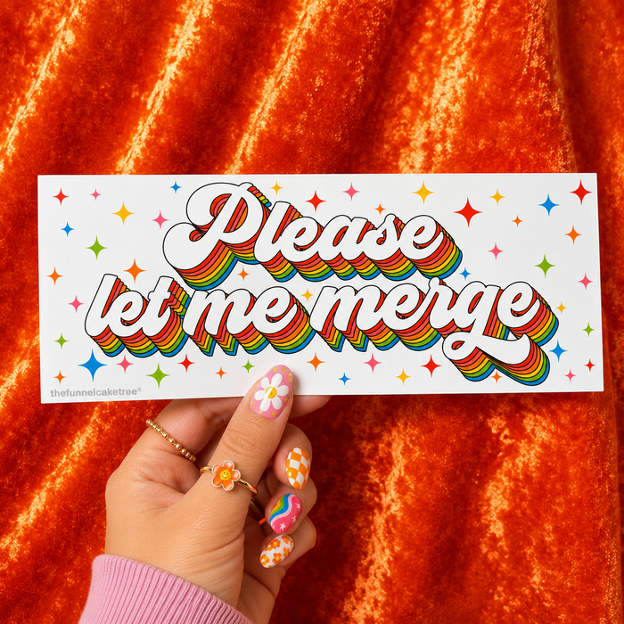 Please Let Me Merge Bumper Sticker