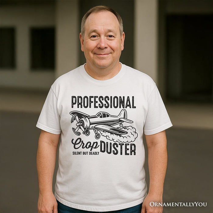 Professional Crop Duster Funny T-Shirt, Silent But Deadly Sarcastic Men Tee T-Shirts OrnamentallyYou