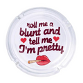 Roll Me A Bl*nt Glass Ashtray