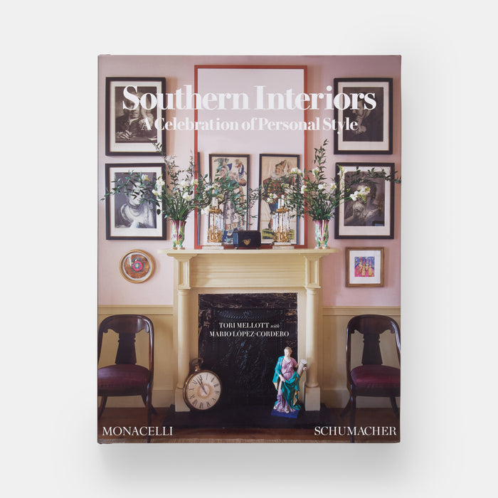 Southern Interiors: A Celebration of Personal Style [A Schumacher Interior Design Book]