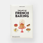The Art of French Baking