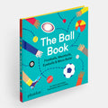 The Ball Book: Footballs, Meatballs, Eyeballs & More Balls!