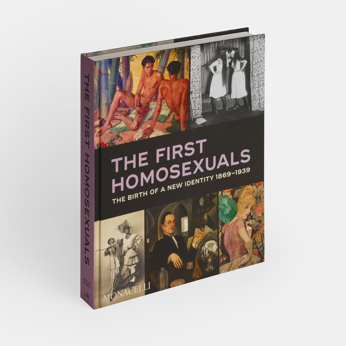 The First Homosexuals: The Birth of a New Identity 1869-1939