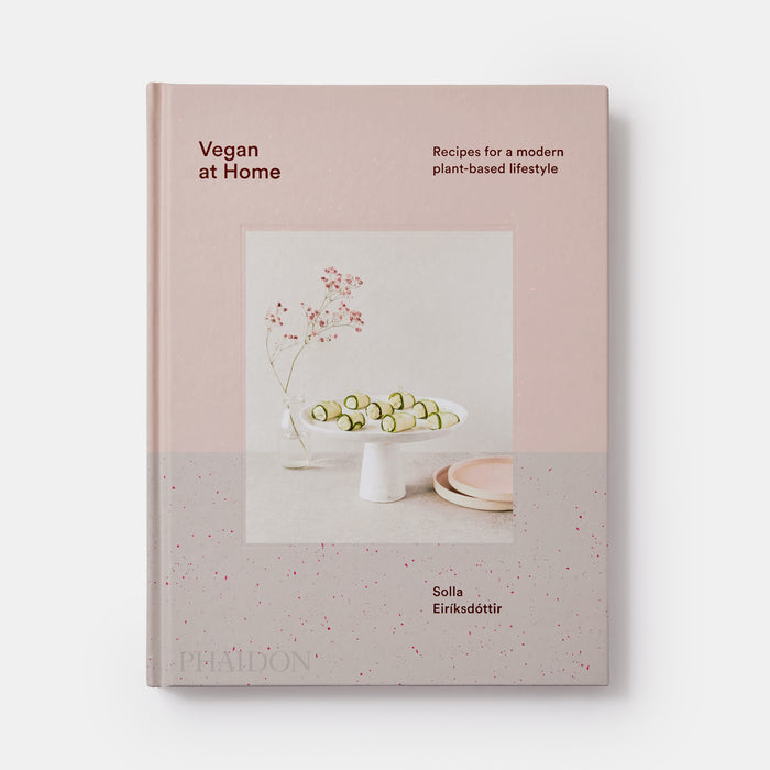 Vegan at Home: Recipes for a modern plant-based lifestyle